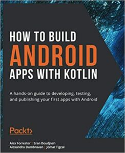 How to Build Android Apps with Kotlin